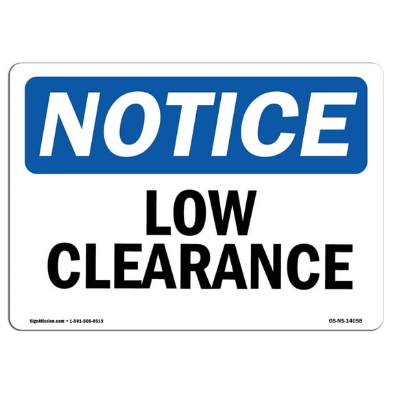 OSHA Notice Sign - Low Clearance | Aluminum Sign | Protect Your Business, Construction Site, Warehouse & Shop Area | Made in the USA