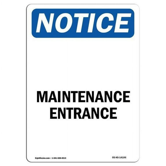 SignMission OS-NS-A-710-V-14106 7 x 10 in. OSHA Notice Sign - Maintenance Entrance