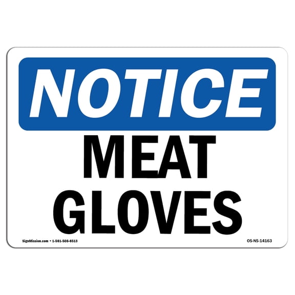 SignMission OS-NS-A-710-L-14163 7 x 10 in. OSHA Notice Sign - Meat Gloves