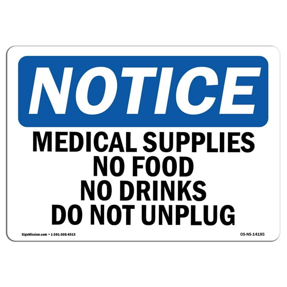 OSHA Notice Sign - Medical Supplies No Food Or Drinks Do Not Unplug | Aluminum Sign | Protect Your Business, Work Site, Warehouse & Shop | Made in the USA