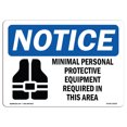thumbnail image 1 of OSHA Notice Sign - Minimal Personal Protective |  Aluminum Sign | Protect Your Business, Construction Site, Warehouse & Shop Area |  Made in the USA, 1 of 6