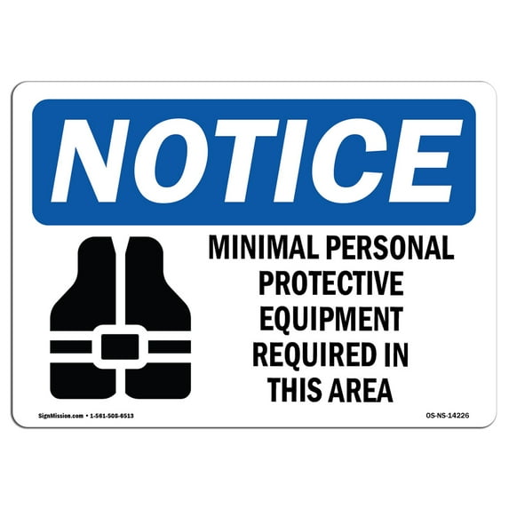 OSHA Notice Sign - Minimal Personal Protective | Aluminum Sign | Protect Your Business, Construction Site, Warehouse & Shop Area | Made in the USA