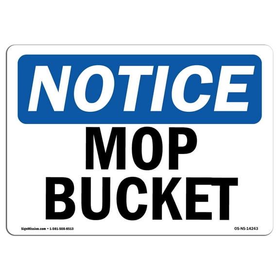 OSHA Notice Sign - Mop Bucket |  Aluminum Sign | Protect Your Business, Construction Site, Warehouse & Shop Area |  Made in the USA