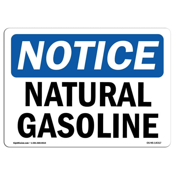 OSHA Notice Sign - Natural Gasoline | Aluminum Sign | Protect Your Business, Construction Site, Warehouse & Shop Area | Made in the USA