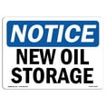 thumbnail image 1 of OSHA Notice Sign - New Oil Storage |  Aluminum Sign | Protect Your Business, Construction Site, Warehouse & Shop Area |  Made in the USA, 1 of 6
