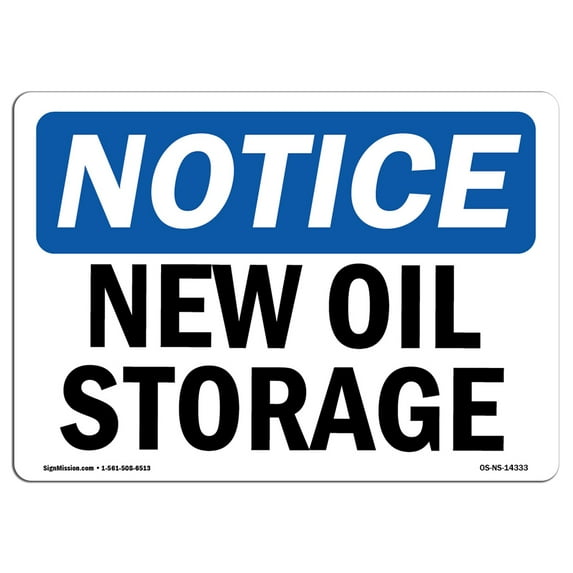 OSHA Notice Sign - New Oil Storage | Aluminum Sign | Protect Your Business, Construction Site, Warehouse & Shop Area | Made in the USA