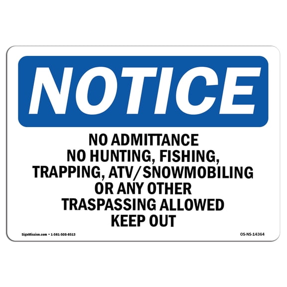 OSHA Notice Sign - No Admittance No Hunting Fishing Trapping | Aluminum Sign | Protect Your Business Work Site Warehouse & Shop Area |  Made in the USA