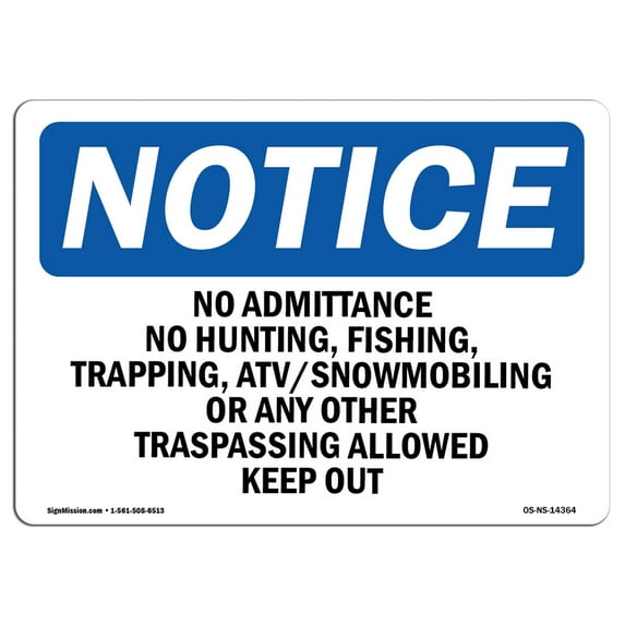 OSHA Notice Sign - No Admittance No Hunting Fishing Trapping | Aluminum Sign | Protect Your Business Work Site Warehouse & Shop Area | Made in the USA