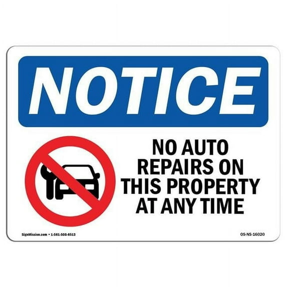 OSHA Notice Sign - NOTICE No Auto Repairs On This Property | Aluminum Sign | Protect Your Business, Work Site, Warehouse & Shop Area | Made in the USA