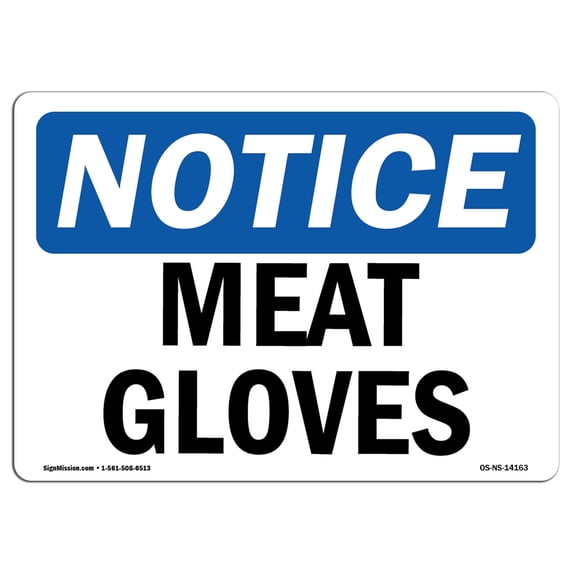 OSHA Notice Sign - Meat Gloves | Aluminum Sign | Protect Your Business, Construction Site, Warehouse & Shop Area | Made in the USA