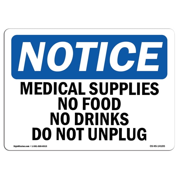 OSHA Notice Sign - Medical Supplies No Food Or Drinks Do Not Unplug | Aluminum Sign | Protect Your Business, Work Site, Warehouse & Shop | Made in the USA