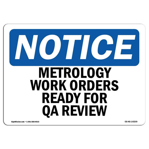 OSHA Notice Sign - Metrology Work Orders Ready For QA Review | Aluminum Sign | Protect Your Business, Work Site, Warehouse & Shop Area | Made in the USA