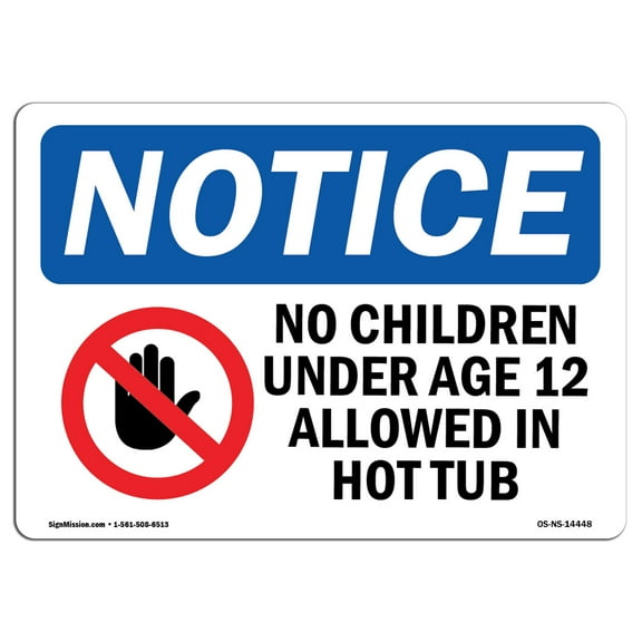 OSHA Notice Sign - No Children Under Age 12 Allowed |  Aluminum Sign | Protect Your Business, Construction Site, Warehouse & Shop Area |  Made in the USA