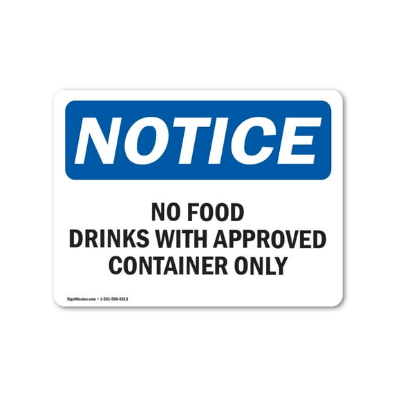 OSHA Notice Sign - No Food Drinks With Approved Container Only | Aluminum Sign | Protect Your Business, Work Site, Warehouse & Shop Area | Made in the USA