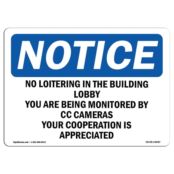 OSHA Notice Sign - No Loitering In The Building Lobby You Are |  Aluminum Sign | Protect Your Business, Work Site, Warehouse & Shop Area |  Made in the USA