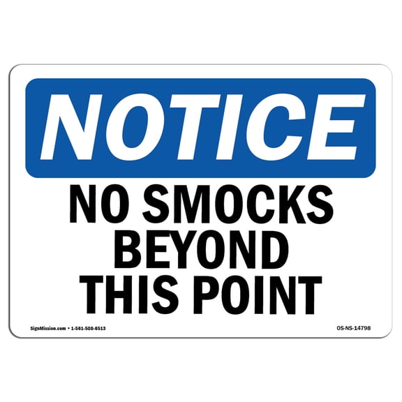 OSHA Notice Sign - No Smocks Beyond This Point |  Aluminum Sign | Protect Your Business, Construction Site, Warehouse & Shop Area |  Made in the USA