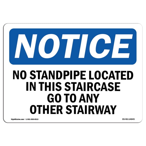OSHA Notice Sign - No Standpipe Located In This Staircase Go |  Aluminum Sign | Protect Your Business, Work Site, Warehouse & Shop Area |  Made in the USA