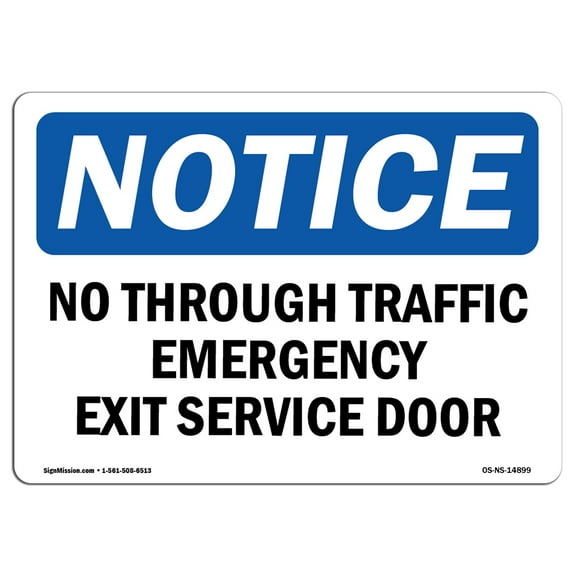 SignMission OS-NS-A-710-L-14899 7 x 10 in. OSHA Notice Sign - No Through Traffic Emergency Exit Service Door