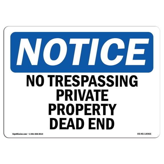 SignMission OS-NS-A-710-L-14966 7 x 10 in. OSHA Notice Sign - No Trespassing Private Property Dead End