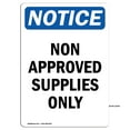 thumbnail image 1 of OSHA Notice Sign - Non Approved Supplies Only | Aluminum Sign | Protect Your Business, Construction Site, Warehouse & Shop Area | Made in the USA, 1 of 6
