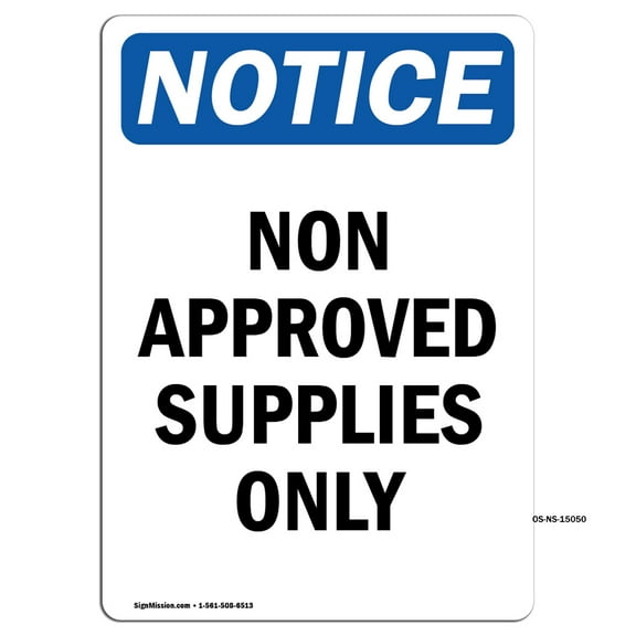 OSHA Notice Sign - Non Approved Supplies Only | Aluminum Sign | Protect Your Business, Construction Site, Warehouse & Shop Area | Made in the USA