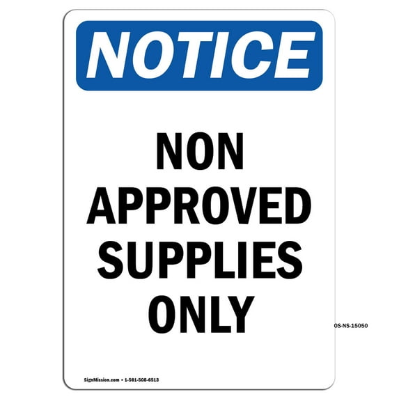 OSHA Notice Sign - Non Approved Supplies Only | Aluminum Sign | Protect Your Business, Construction Site, Warehouse & Shop Area | Made in the USA