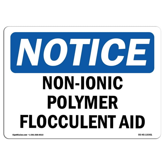 SignMission OS-NS-A-710-L-15081 7 x 10 in. OSHA Notice Sign - Non-Ionic Polymer Flocculent Aid