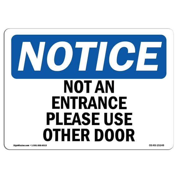 SignMission OS-NS-A-710-L-15148 7 x 10 in. OSHA Notice Sign - Not An Entrance Please Use Other Door
