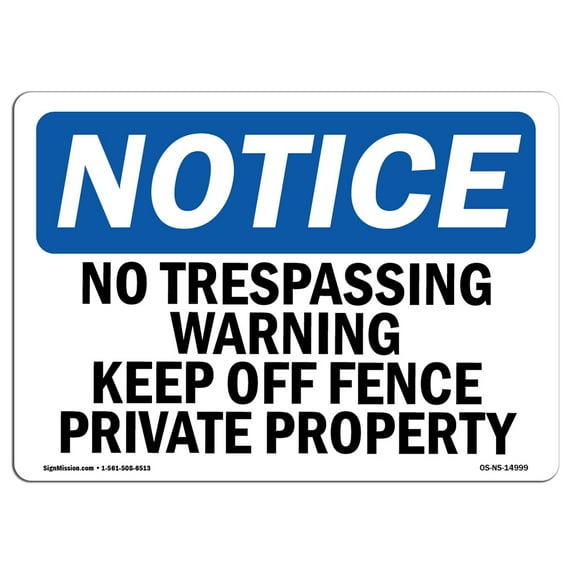 OSHA Notice Sign - No Trespassing Warning Keep Off Fence Private | Aluminum Sign | Protect Your Business, Work Site, Warehouse & Shop Area | Made in the USA