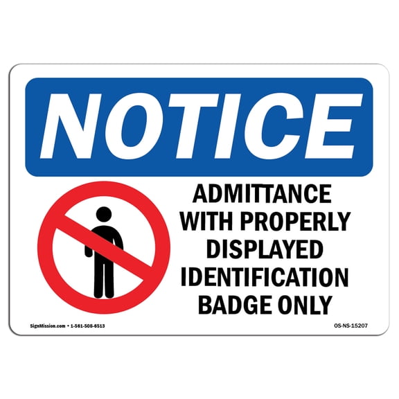 OSHA Notice Sign - NOTICE Admittance With ID Badge Only |  Aluminum Sign | Protect Your Business, Construction Site, Warehouse & Shop Area |  Made in the USA