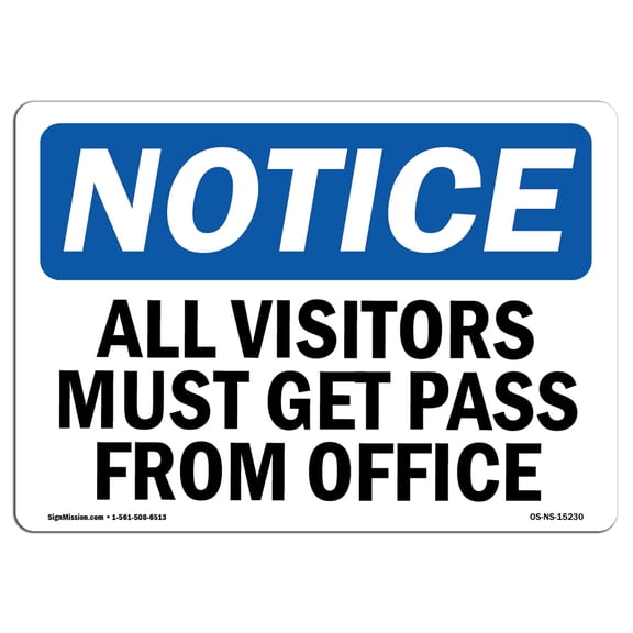 OSHA Notice Sign - NOTICE All Visitors Must Get Pass From Office |  Aluminum Sign | Protect Your Business, Work Site, Warehouse & Shop Area | Made in the USA