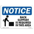 thumbnail image 1 of OSHA Notice Sign - NOTICE Back Support Required In This Area |  Aluminum Sign | Protect Your Business, Work Site, Warehouse & Shop Area |  Made in the USA, 1 of 6