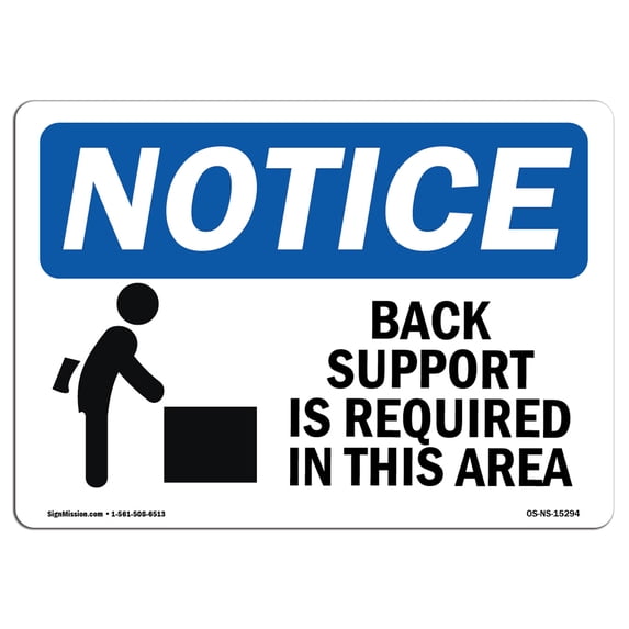 OSHA Notice Sign - NOTICE Back Support Required In This Area | Aluminum Sign | Protect Your Business, Work Site, Warehouse & Shop Area | Made in the USA
