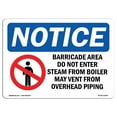 thumbnail image 1 of OSHA Notice Sign - NOTICE Barricade Area Do Not |  Aluminum Sign | Protect Your Business, Construction Site, Warehouse & Shop Area |  Made in the USA, 1 of 6