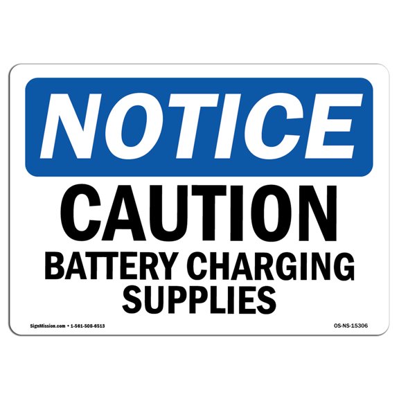 OSHA Notice Sign - NOTICE Caution Battery Charging Supplies |  Aluminum Sign | Protect Your Business, Work Site, Warehouse & Shop Area |  Made in the USA