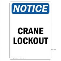 SignMission OS-NS-A-710-V-15373 7 x 10 in. OSHA Notice Sign - Notice Crane Lockout