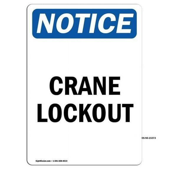 SignMission OS-NS-A-710-V-15373 7 x 10 in. OSHA Notice Sign - Notice Crane Lockout