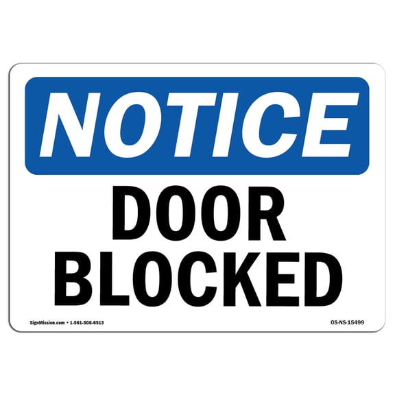 SignMission OS-NS-A-710-L-15499 7 x 10 in. OSHA Notice Sign - Notice Door Blocked