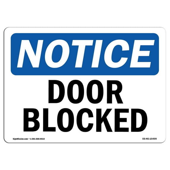 SignMission OS-NS-A-710-L-15499 7 x 10 in. OSHA Notice Sign - Notice Door Blocked