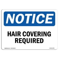 OSHA Notice Sign - NOTICE Hair Covering Required |  Aluminum Sign | Protect Your Business, Construction Site, Warehouse & Shop Area |  Made in the USA