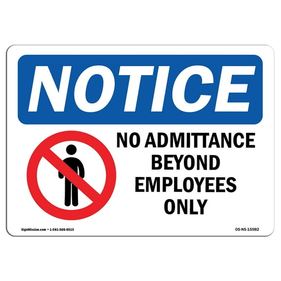 SignMission OS-NS-A-710-L-15982 7 x 10 in. OSHA Notice Sign - Notice No Admittance Employees Only