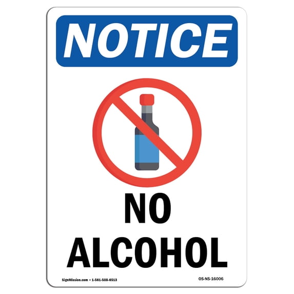 SignMission OS-NS-A-710-V-16006 7 x 10 in. OSHA Notice Sign - Notice No Alcohol