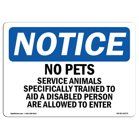 OSHA Notice Sign - NOTICE No Pets Service Animals Allowed |  Aluminum Sign | Protect Your Business, Work Site, Warehouse & Shop Area |  Made in the USA