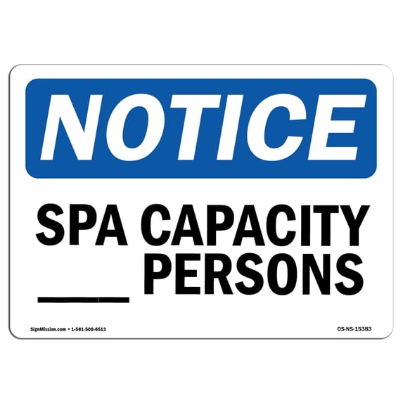 OSHA Notice Sign - NOTICE Custom Spa Capacity - Persons | Aluminum Sign | Protect Your Business, Construction Site, Warehouse & Shop Area | Made in the USA