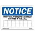 thumbnail image 1 of OSHA Notice Sign - NOTICE PPE Required In This Area |  Aluminum Sign | Protect Your Business, Construction Site, Warehouse & Shop Area |  Made in the USA, 1 of 6
