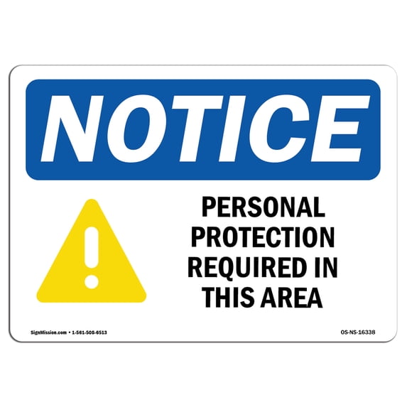 OSHA Notice Sign - NOTICE Personal Protection Required In This Area | Aluminum Sign | Protect Your Business, Work Site, Warehouse & Shop | Made in the USA