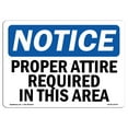 thumbnail image 1 of SignMission OS-NS-A-710-L-16430 7 x 10 in. OSHA Notice Sign - Notice Proper Attire Required in This Area, 1 of 6
