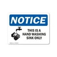 thumbnail image 1 of OSHA Notice Sign - NOTICE This Is A Hand Washing Sink Only With Symbol |  Aluminum Sign | Protect Your Business, Work Site, Warehouse |  Made in the USA, 1 of 6
