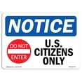 thumbnail image 1 of SignMission OS-NS-A-710-L-16772 7 x 10 in. OSHA Notice Sign - Notice US Citizens Only, 1 of 6