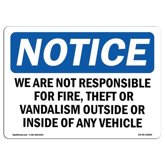 OSHA Notice Sign - NOTICE We Are Not Responsible For Vandalism Vehicle | Aluminum Sign | Protect Your Business, Work Site, Warehouse | Made in the USA